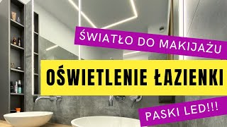 Jak oświetlić łazienkę Światło do makijażu Paski LED w roli głównej [upl. by Enelrahs]