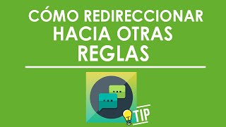 CÓMO REDIRECCIONAR A OTRAS REGLAS  TIPS PARA AUTORESPONDER WA [upl. by Iaw340]