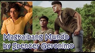 Magkaibang Mundo 🎵 Spencer Geronimo 🎵 Lakan Series Soundtrack [upl. by Olwena]