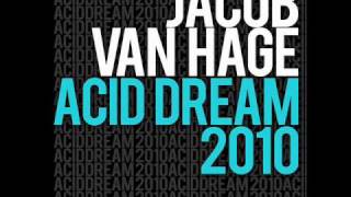 Jacob Van Hage  Acid Dream 2010 [upl. by Denney932]