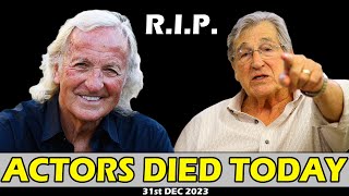 Most Most Favorite Actors Died Today 31st Dec 2023  NEW YEAR DEATHS [upl. by Aileda]