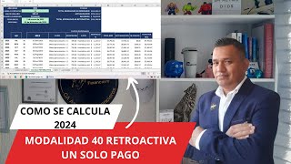 como se calcula modalidad 40 retroactiva 2024 [upl. by Ahsilaf]