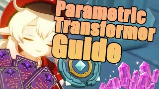 Parametric Transformer Guide  Genshin Impact [upl. by Madson181]