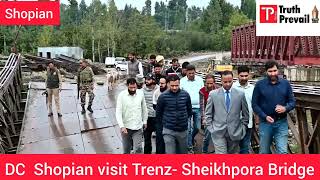 DC Shopian visit Trenz Sheikhpora Bridge [upl. by Supen]