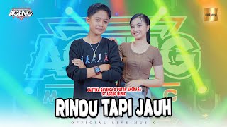 Cantika Davinca amp Putra Angkasa ft Ageng Music  Rindu Tapi Jauh Official Live Music [upl. by Bigler973]