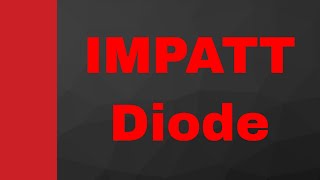 IMPATT Diode Basics Structure Working Characteristics E Field amp Applications Explained [upl. by Nostrebor447]