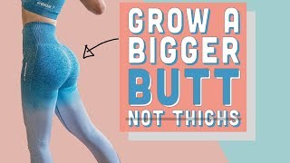 How To Grow A Bigger BUTT WITHOUT Growing Your Thighs  Rounder Booty [upl. by Ary]