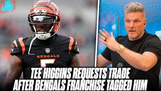 Tee Higgins Requests Trade After Bengals Placed Franchise Tag On Him  Pat McAfee Reacts [upl. by Drud837]