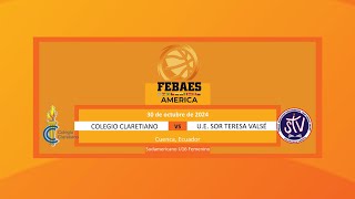 Colegio Claretiano vs UE Sor Teresa Valsé  Sudamericano U16 Femenino  Cuenca Ecuador 2024 [upl. by Renrut630]