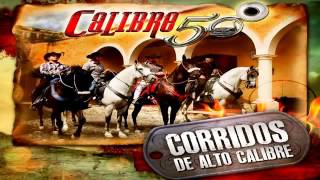 Calibre 50 Corridos de Alto Calibre 2013 Nuevo MIX 2014 [upl. by Solakcin]