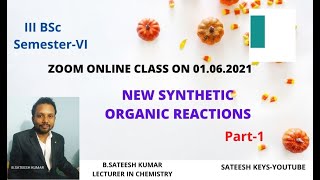 Zoom LIVE CLASS ON 01062021  Unit5 NEW SYNTHETIC REACTIONS PART1  III BSc SEM6 CHEMISTRY [upl. by Enrol]