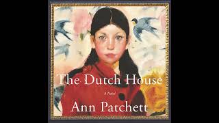 The Dutch House by Ann Patchett Audiobook Excerpt [upl. by Bacon]