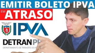 Emitir Boleto IPVA 2022 Atrasado Detran PR  Imprimir 2ª Via [upl. by Eicaj196]