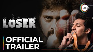 Loser  Official Trailer  A ZEE5 Original  Streaming Now On ZEE5 [upl. by Malka]