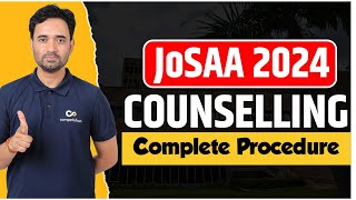 📋 JoSAA Counselling Procedure 2024 Detailed Guide Choice Filling Strategies Key Steps amp Documents [upl. by Hoyt]