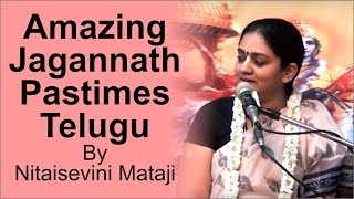 Amazing Jagannath Pastimes Telugu by Nitaisevini Mataji on 3rd July 2016 [upl. by Jeggar]