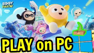 🎮 How to PLAY  Eggy Party  on PC ▶ DOWNLOAD and INSTALL [upl. by Schreibman]