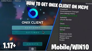 HOW TO GET ONIX CLIENT FOR MCPE  MobileWin10  117  FPS BOOST  Onix Client UI Review [upl. by Possing]