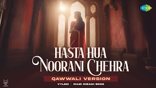 Hasta Hua Noorani Chehra  Qawwali Version  Vylom  Niazi Nizami Bros  Lyrical  Recreation [upl. by Chlori]