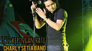 ST12  Kepingan Hati  Lirik  Charly Vht  Full version [upl. by Ahtilat]