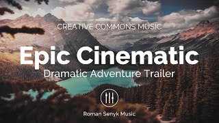 Epic Cinematic Dramatic Adventure Trailer Creative Commons [upl. by Sulienroc]