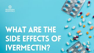 What are the side effects of Ivermectin [upl. by Kwasi]