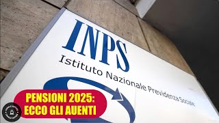 PENSIONI 2025 ECCO GLI AUMENTI [upl. by Nautna]