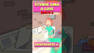 Pt2 LOIS SE CANSA DE STEWIE Y EL SE PONE FULL TOXICO padredefamilia [upl. by Anisah]