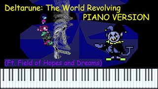 The World Revolving ft Field of Hopes and Dreams from Deltarune PIANO VERSION [upl. by Lasky60]