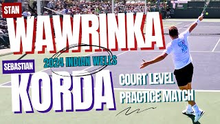 Stan Wawrinka v Seb Korda  Court Level Practice Match  2024 Indian Wells  4K [upl. by Esmerelda]