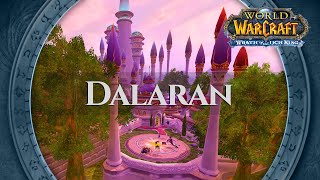 Dalaran  Music amp Ambience  World of Warcraft Wrath of the Lich King [upl. by Nolte83]