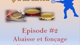 Episode 2  Abaisse et Fonçage [upl. by Nesrac152]