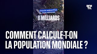 8 milliards dhabitants sur Terre comment est calculée la population mondiale [upl. by Fortunato]