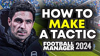 How To Create The PERFECT Tactics In FM24  Football Manager Tactics Guide [upl. by Peg]