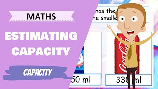 Maths  Estimating Capacity Primary School Maths Lesson [upl. by Suiravat]