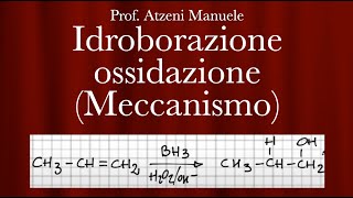 Chimica organica Meccanismo della idroborazione ossidazione L44 ProfAtzeni ISCRIVITI [upl. by Ikairik]