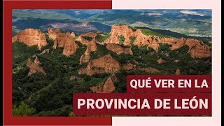 GUÍA COMPLETA ▶ Qué ver en LA PROVINCIA DE LEÓN ESPAÑA 🇪🇸 🌏 Turismo y viajes Castilla y León [upl. by Gonzales]