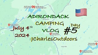 Adirondack Camping VLOG Day five July 4th 2024 NYSDEC Piseco Lake Campground Point Comfort loop [upl. by Doner506]