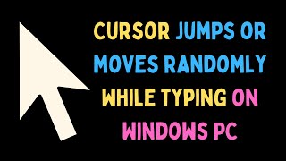 How to Fix Cursor Jumps or Moves Randomly While Typing on Windows 11 [upl. by Carli]