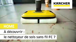 À découvrir  le nettoyeur de sols sans fil FC 7  Kärcher [upl. by Aihsi]