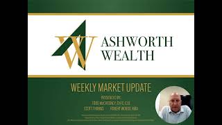 Ashworth Wealth Weekly Webinar  Big Events in the Last Two Weeks [upl. by Ares]