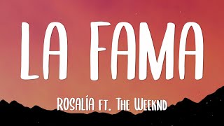 ROSALÍA The Weeknd  LA FAMA LyricsLetra [upl. by Middleton]