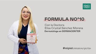 Ampolletas Fórmula No 10 con Dra Elisa Crystal Sánchez Morena  MartiDerm México  DERMACenter [upl. by Briggs561]