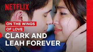 Clark and Leah Forever 💍  On The Wings of Love  Netflix Philippines [upl. by Puglia]