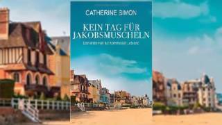 Kein Tag für Jakobsmuscheln Hörbuch von Catherine Simon [upl. by Deonne141]