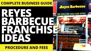 REYES BARBECUE RETAURANT Franchise Business Ideas  Franchise Republic [upl. by Langston]