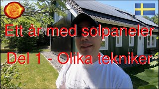 Ett år med solpaneler  Del 1 Olika tekniker [upl. by Akimet]