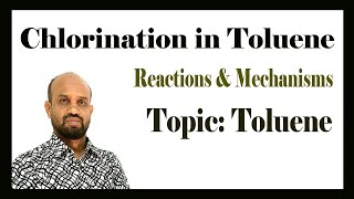 Lesson 3 Chlorination in Toluene amp Mechanism  Topic Toluene  Organic Chemistry [upl. by Lock79]