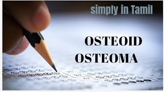 Osteoid osteoma  Detailed explanation in Tamil [upl. by Taite]