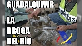 La droga del río Guadalquivir TVE  Vigilancia AduaneraSVA [upl. by Camellia144]